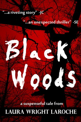 Black Woods by Laura Wright LaRoche